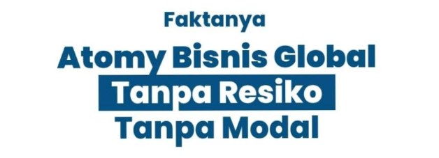 Fakta Atomy Bisnis Tanpa Modal Kecil Resiko