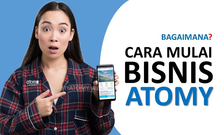 Bagaimana Cara Kerja Mulai Bisnis Atomy Mudah